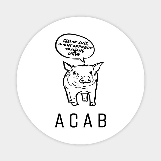 ACAB Pig Magnet by SCL1CocoDesigns